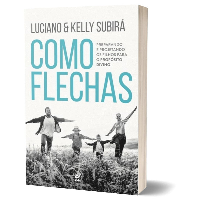 Livro: Como Flechas – Kelly e Luciano Subirá