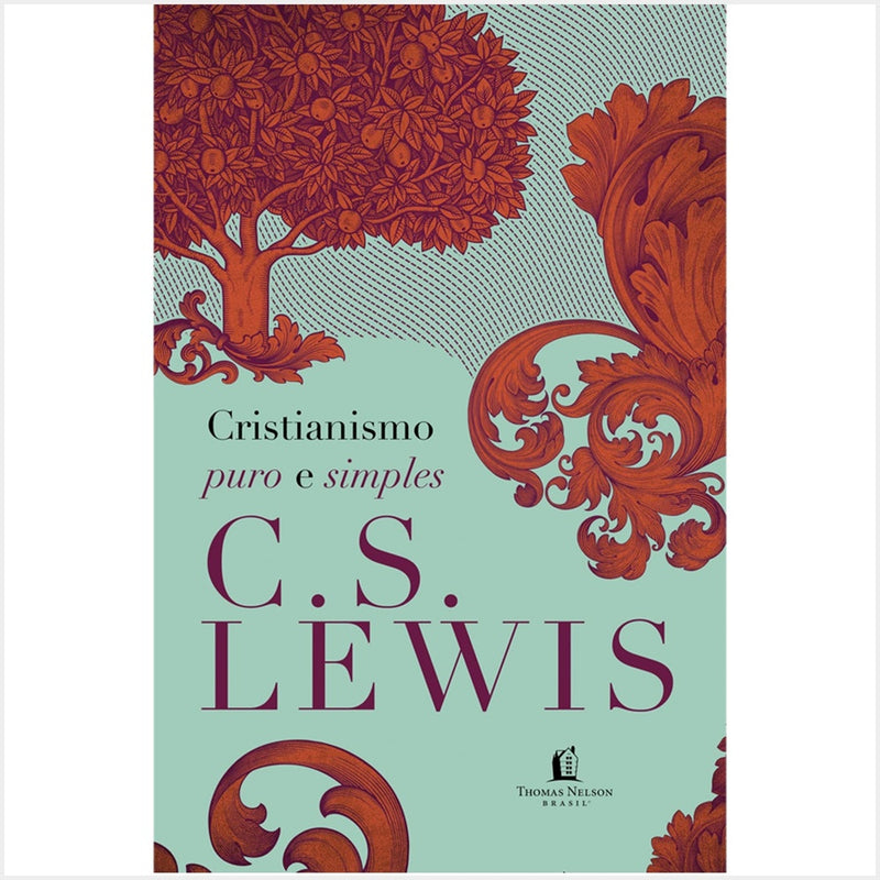 Livro: Cristianismo Puro e Simples - C. S. Lewis